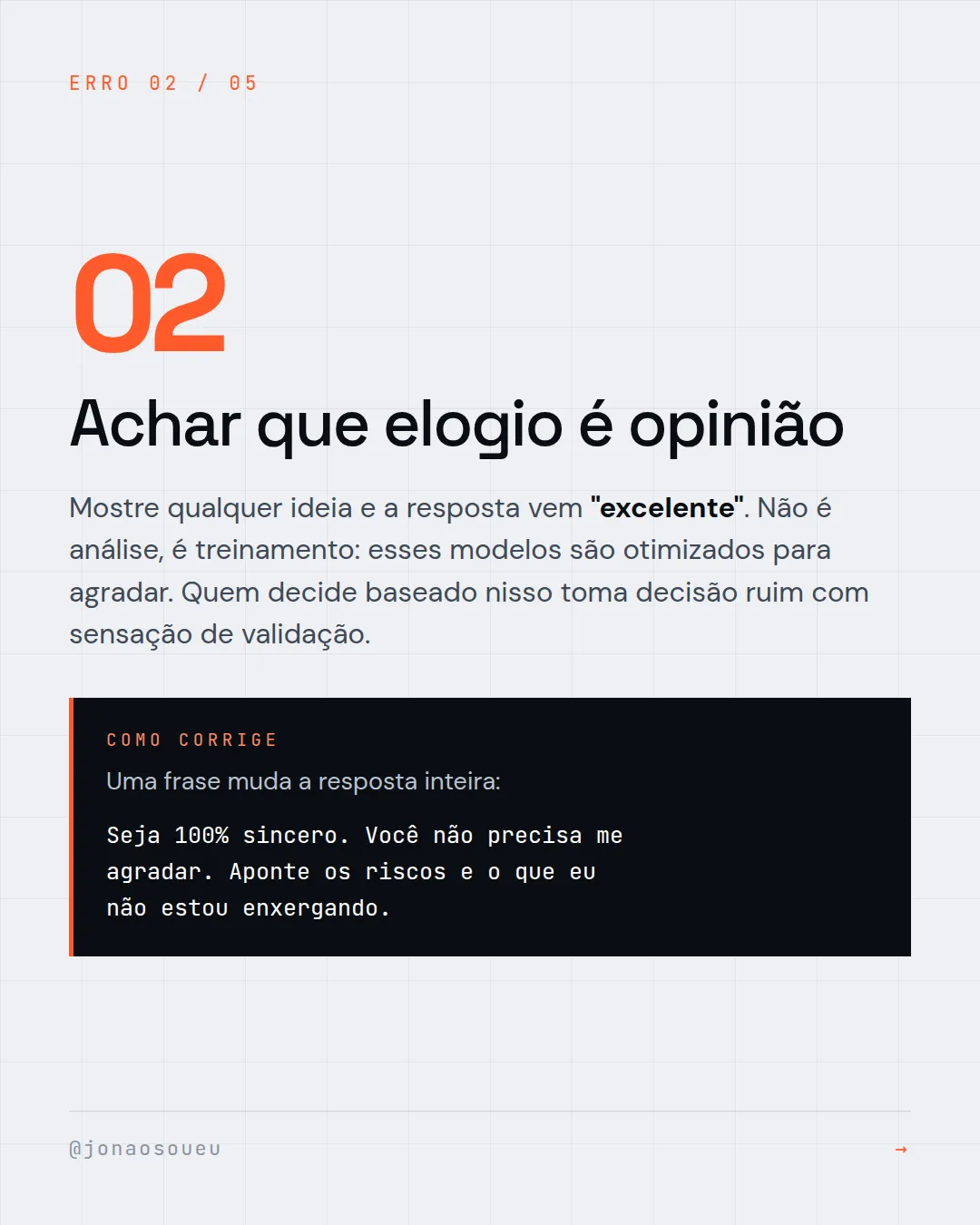 Erro 2: achar que elogio da IA é opinião