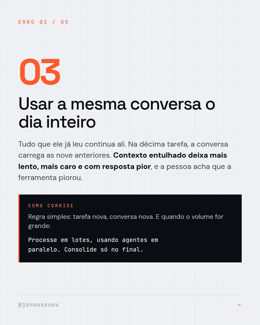Erro 3: usar a mesma conversa o dia inteiro